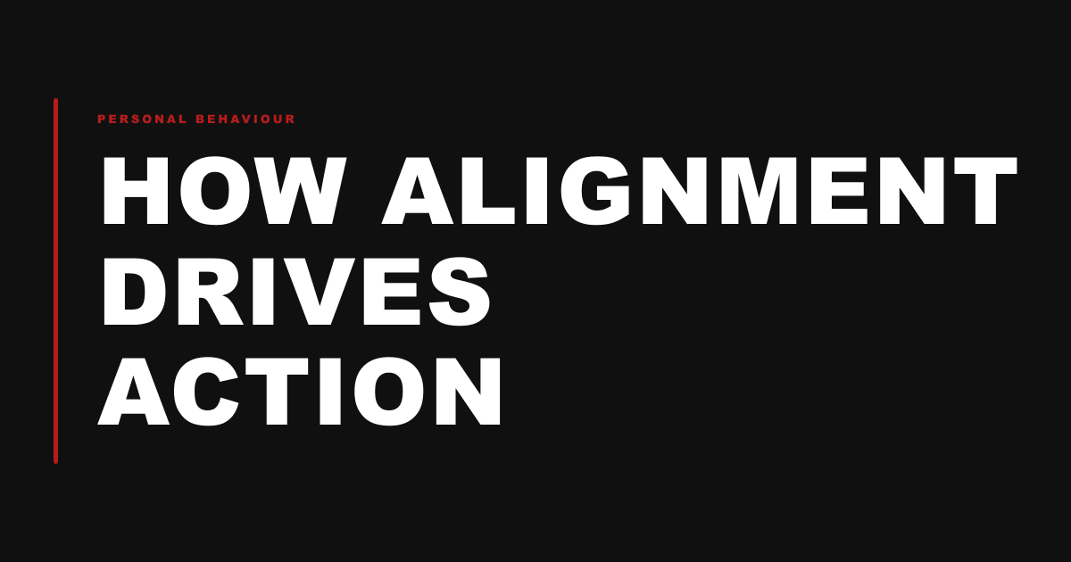 How Alignment Drives Action