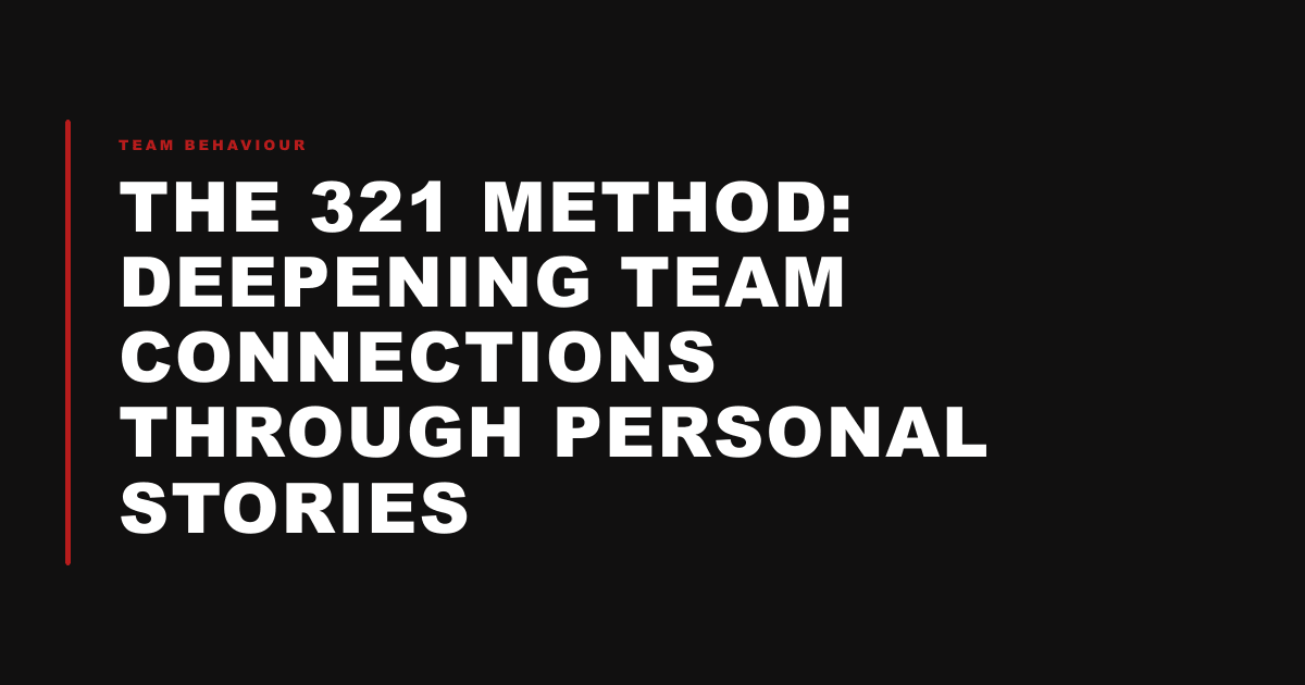 The 321 Method: Deepening Team Connections Through Personal Stories