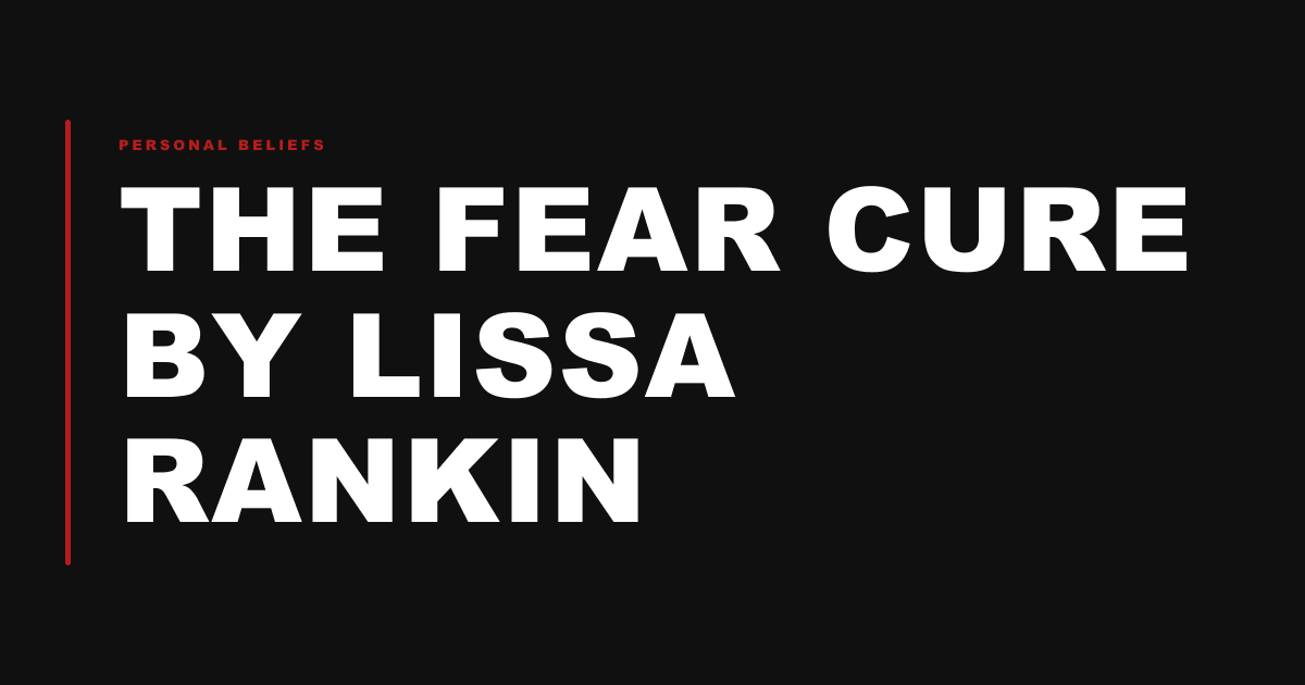 The Fear Cure by Lissa Rankin
